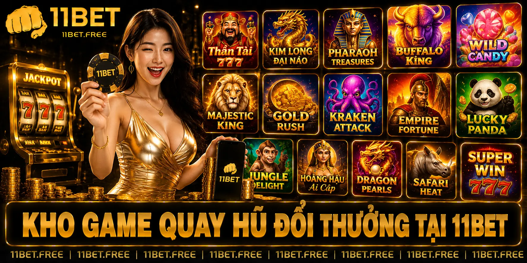 Kho game quay hũ đổi thưởng tại 11bet